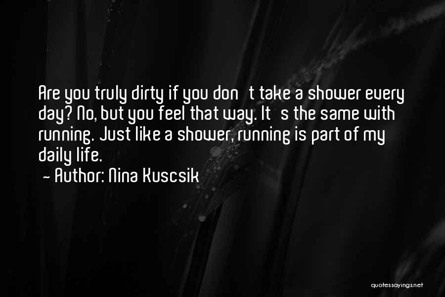 Nina Kuscsik Quotes 1270203