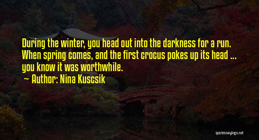 Nina Kuscsik Quotes 2008682