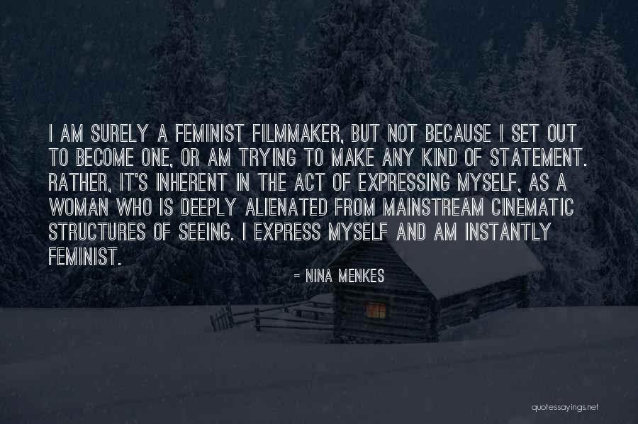 Nina Menkes Quotes 561614 Nina Menkes Quotes 561614