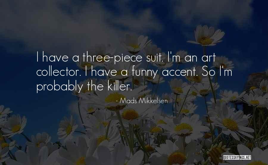 Nina Van Horn Quotes By Mads Mikkelsen Nina Van Horn Quotes By Mads Mikkelsen