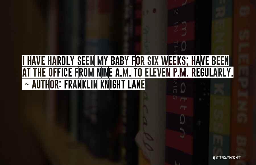 Nine Eleven Quotes By Franklin Knight Lane