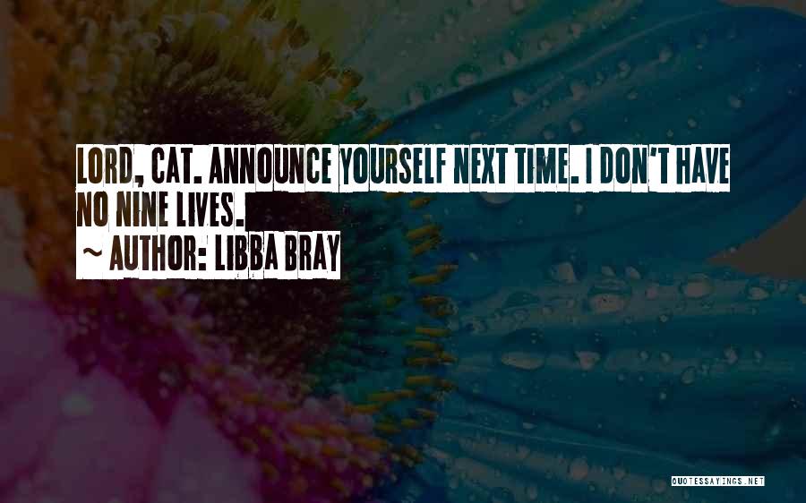 Nine Lives Quotes By Libba Bray