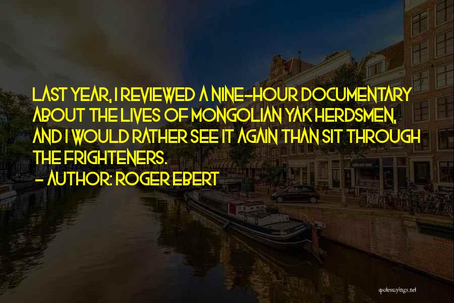 Nine Lives Quotes By Roger Ebert