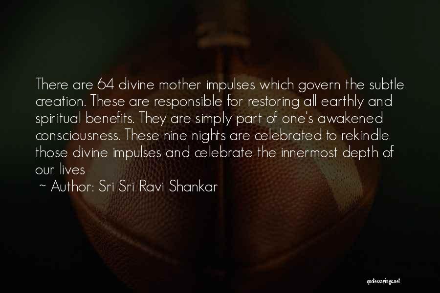 Nine Lives Quotes By Sri Sri Ravi Shankar