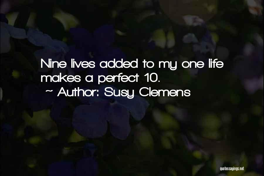 Nine Lives Quotes By Susy Clemens