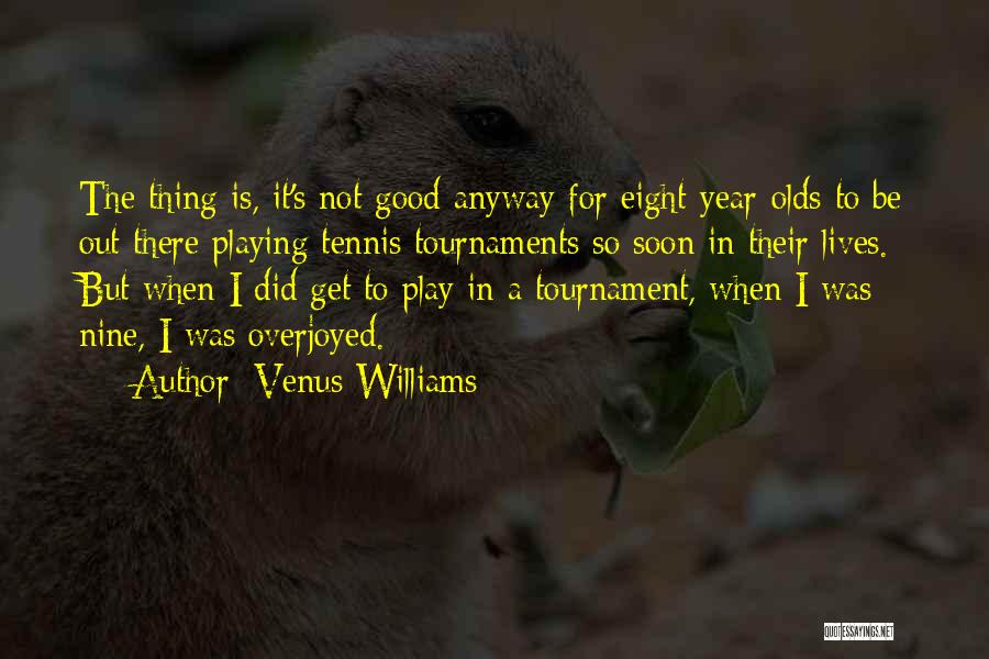 Nine Lives Quotes By Venus Williams