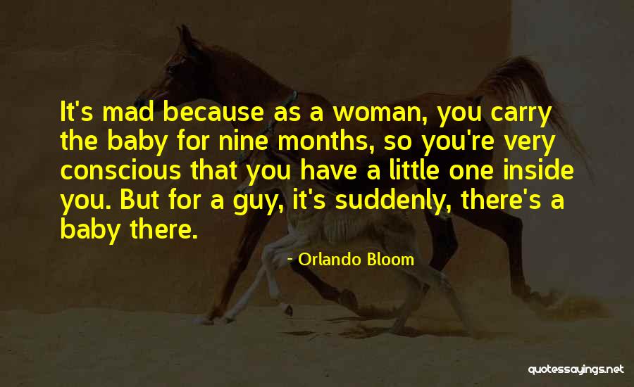 Nine Months Baby Quotes By Orlando Bloom