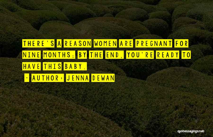 Nine Months Pregnant Quotes By Jenna Dewan