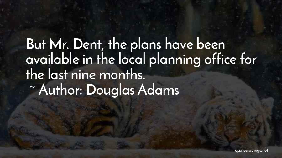 Nine Months Quotes By Douglas Adams