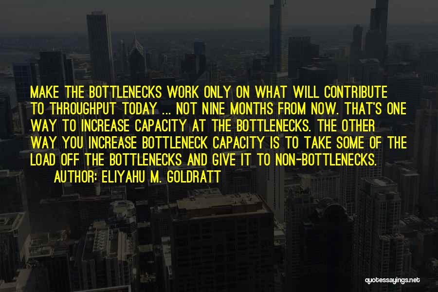 Nine Months Quotes By Eliyahu M. Goldratt