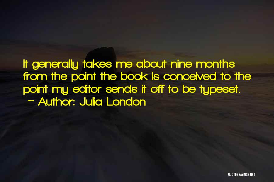 Nine Months Quotes By Julia London