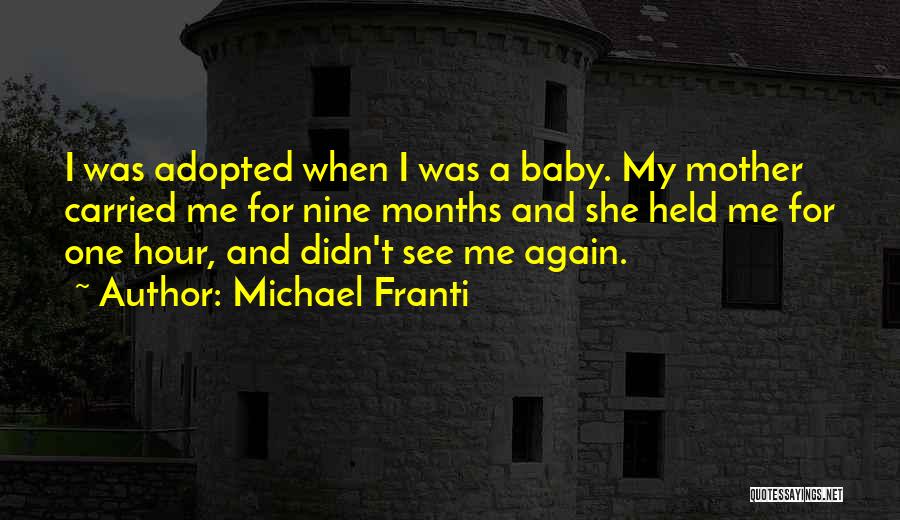 Nine Months Quotes By Michael Franti