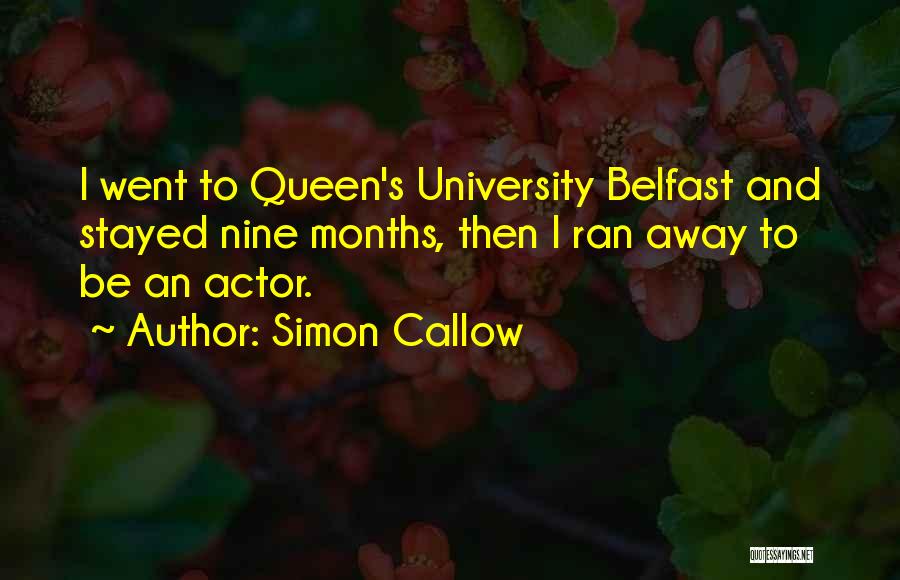 Nine Months Quotes By Simon Callow