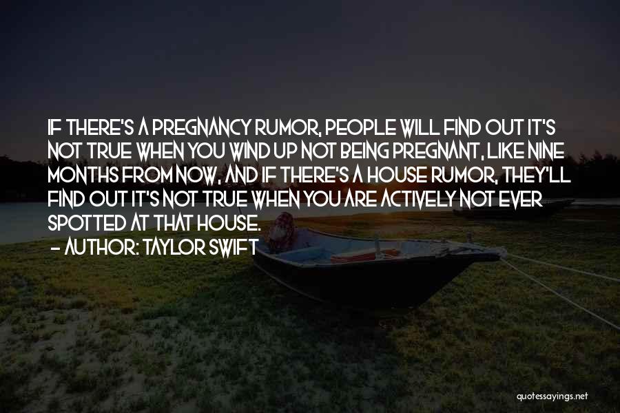 Nine Months Quotes By Taylor Swift