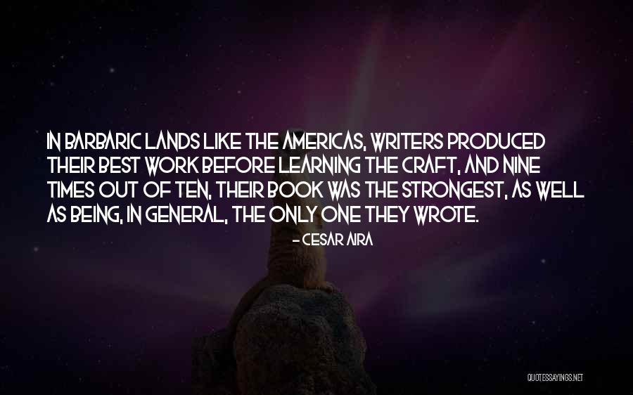 Nine Ten Quotes By Cesar Aira Nine Ten Quotes By Cesar Aira