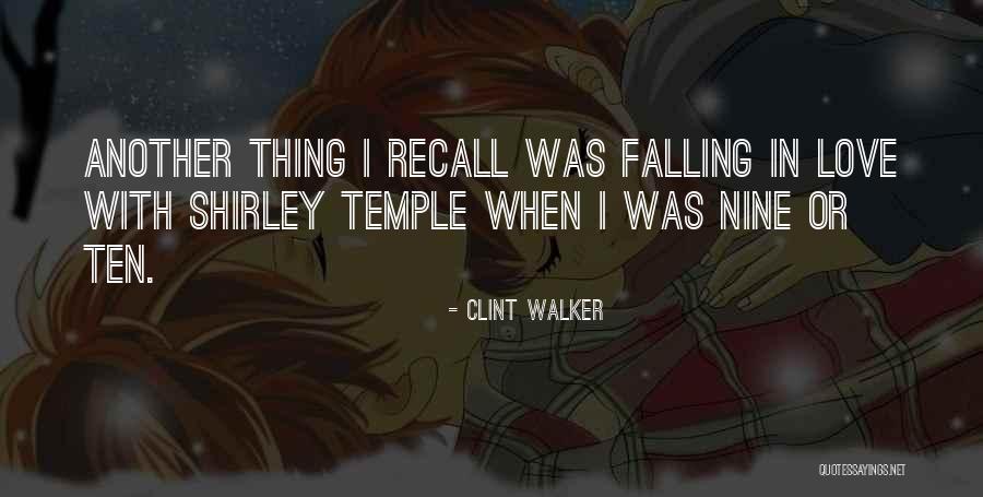 Nine Ten Quotes By Clint Walker Nine Ten Quotes By Clint Walker