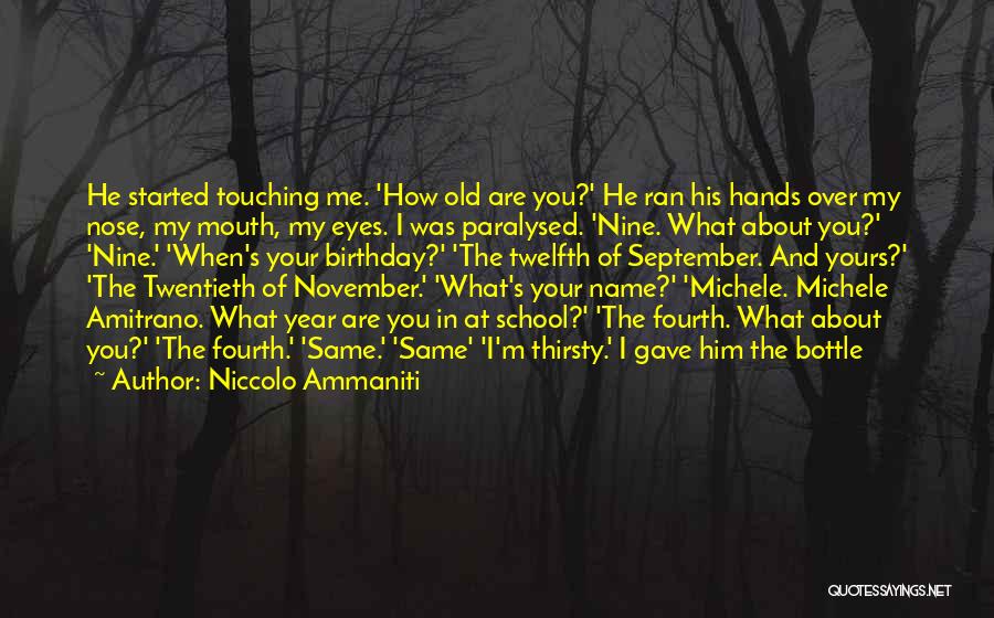 Nine Year Old Birthday Quotes By Niccolo Ammaniti