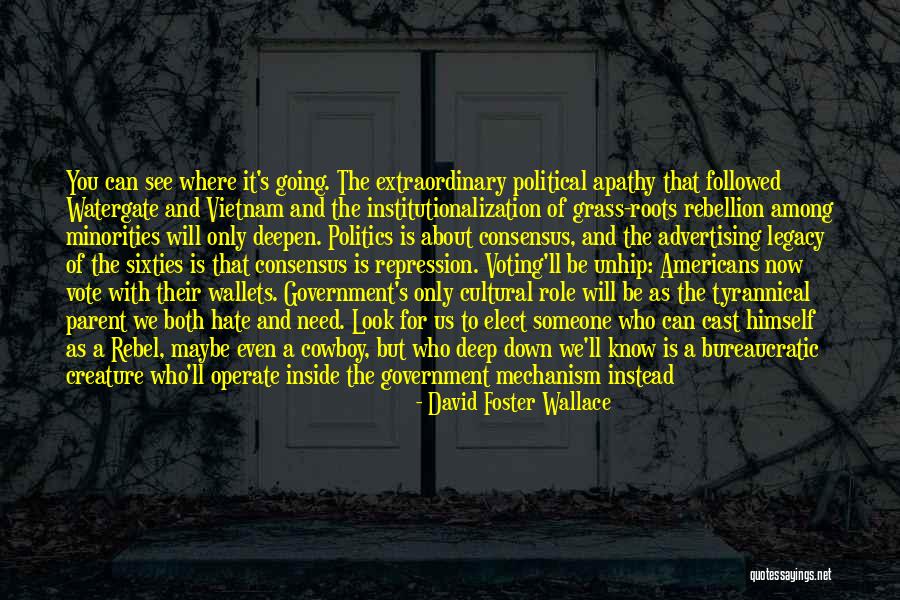 Nines Hotel Quotes By David Foster Wallace