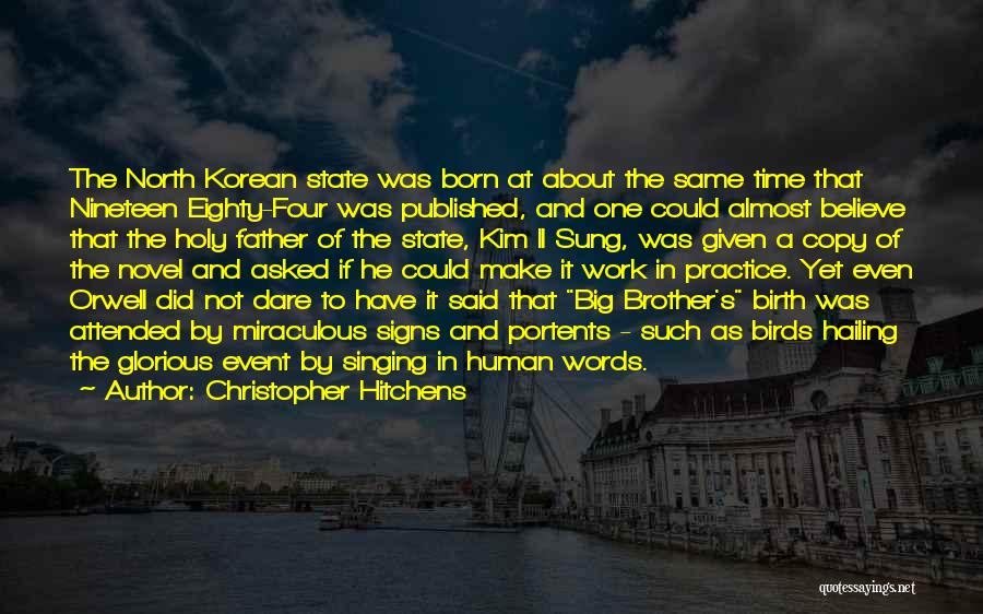 Nineteen Eighty Four Big Brother Quotes By Christopher Hitchens