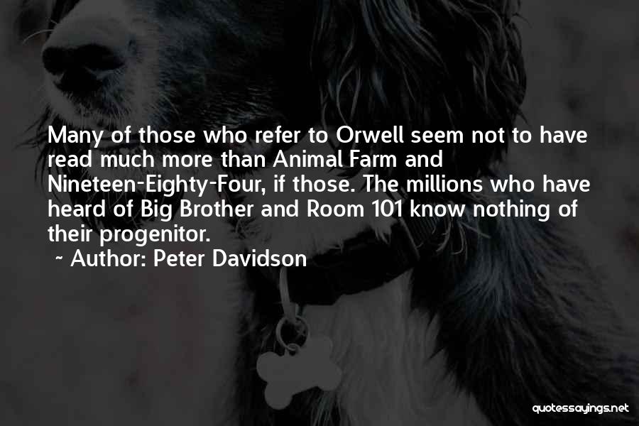 Nineteen Eighty Four Big Brother Quotes By Peter Davidson