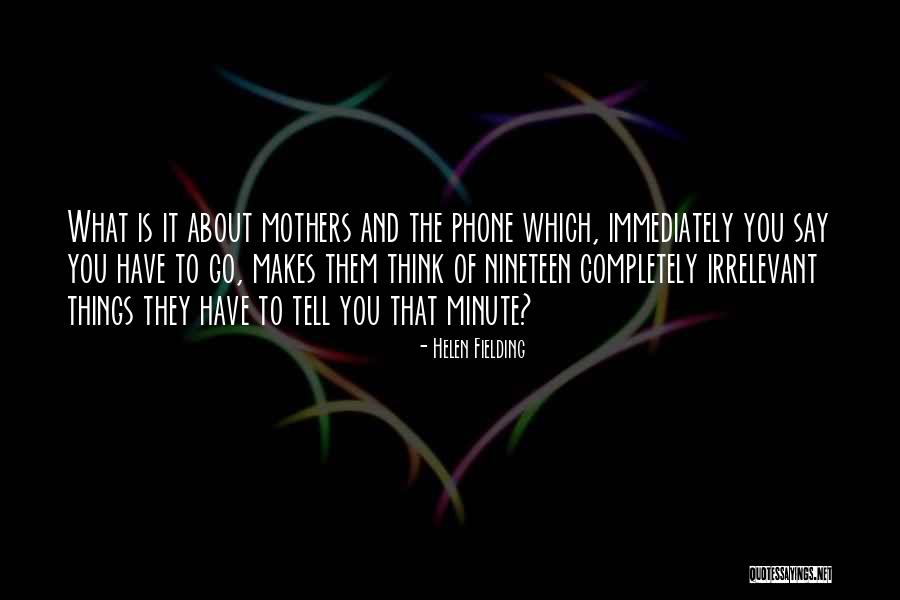 Nineteen Minute Quotes By Helen Fielding Nineteen Minute Quotes By Helen Fielding