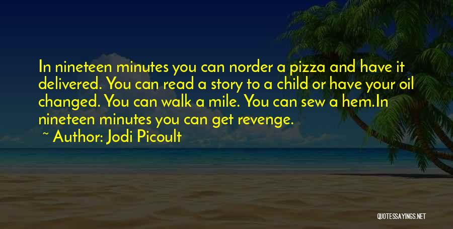 Nineteen Minutes Quotes By Jodi Picoult