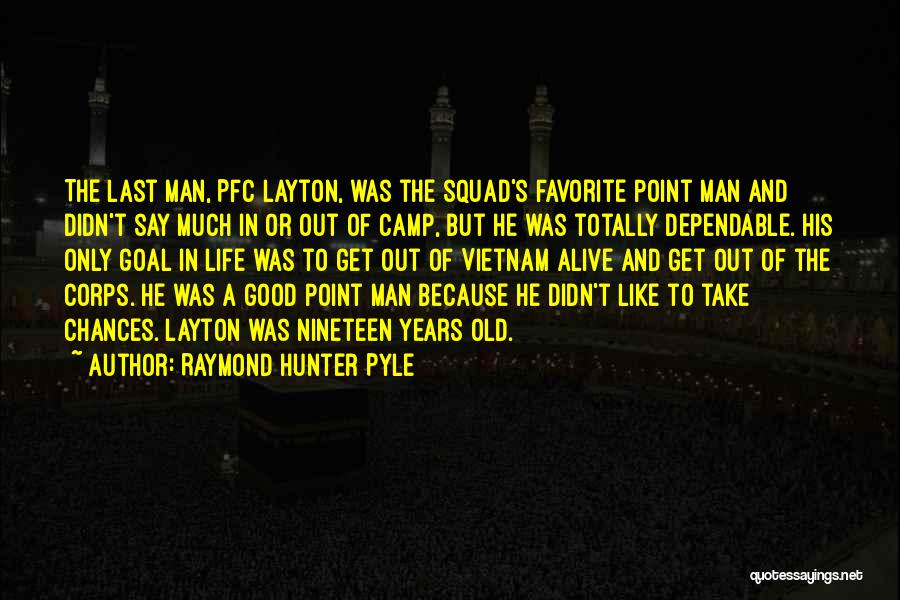 Nineteen Years Old Quotes By Raymond Hunter Pyle