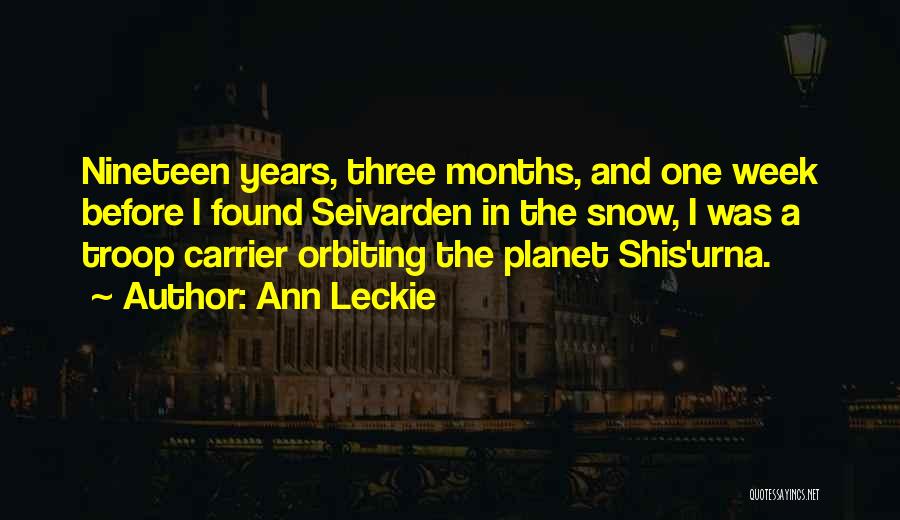 Nineteen Years Quotes By Ann Leckie