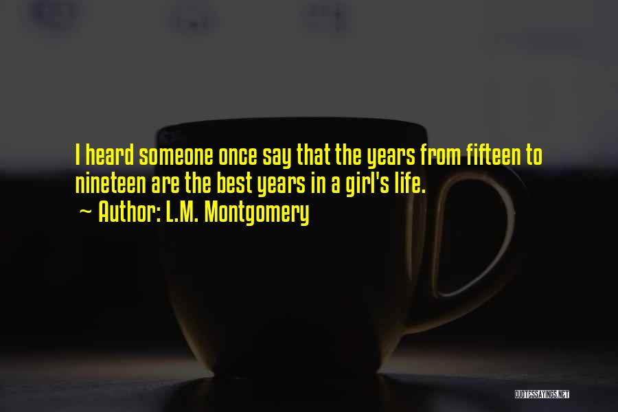 Nineteen Years Quotes By L.M. Montgomery