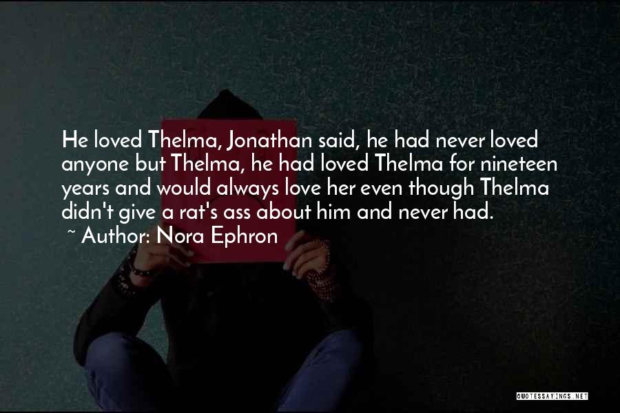 Nineteen Years Quotes By Nora Ephron