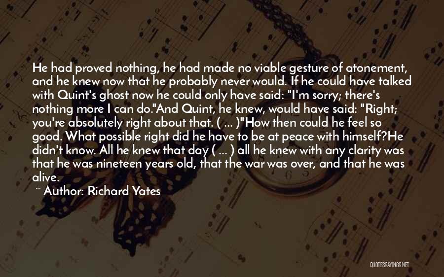 Nineteen Years Quotes By Richard Yates