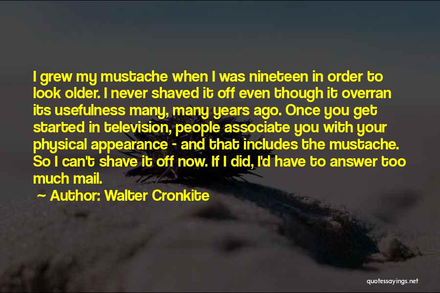 Nineteen Years Quotes By Walter Cronkite