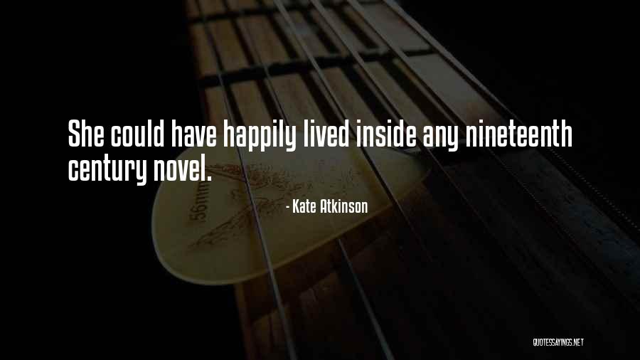 Nineteenth Century Literature Quotes By Kate Atkinson Nineteenth Century Literature Quotes By Kate Atkinson