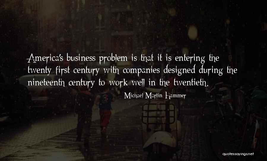 Nineteenth Quotes By Michael Martin Hammer Nineteenth Quotes By Michael Martin Hammer