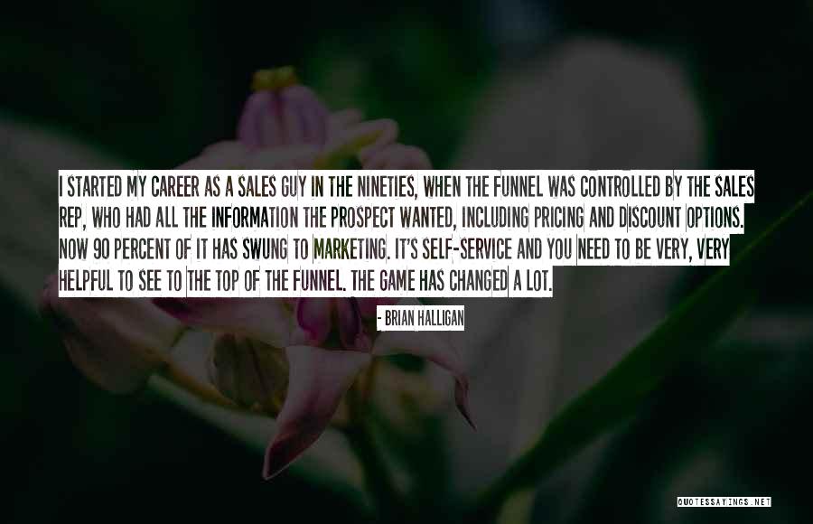 Nineties Quotes By Brian Halligan Nineties Quotes By Brian Halligan