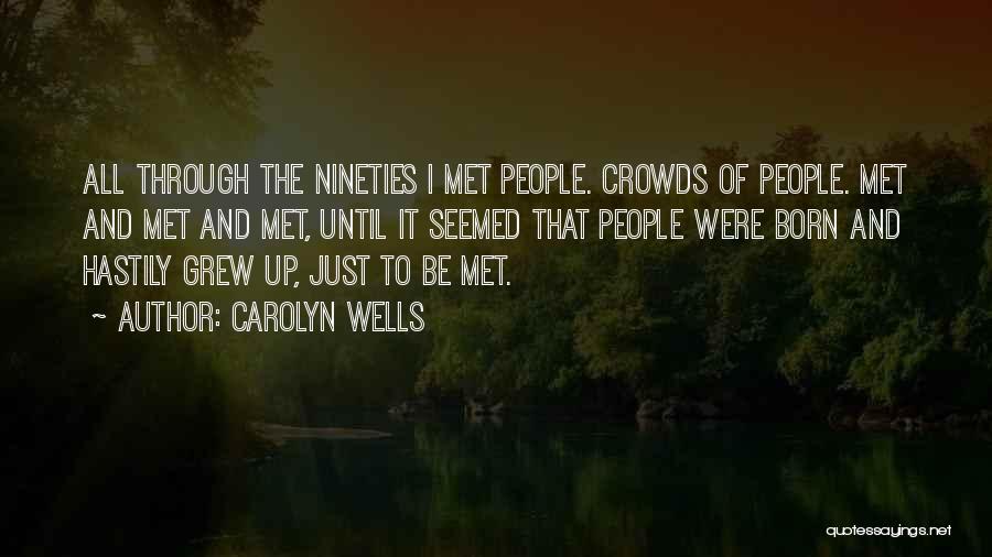 Nineties Quotes By Carolyn Wells