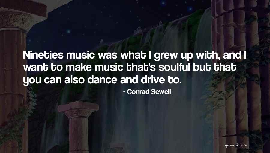 Nineties Quotes By Conrad Sewell