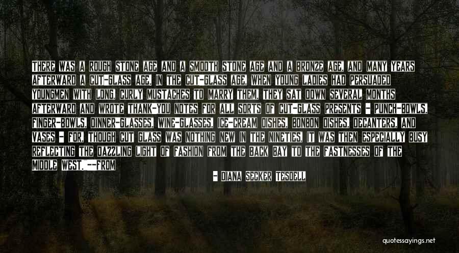 Nineties Quotes By Diana Secker Tesdell Nineties Quotes By Diana Secker Tesdell