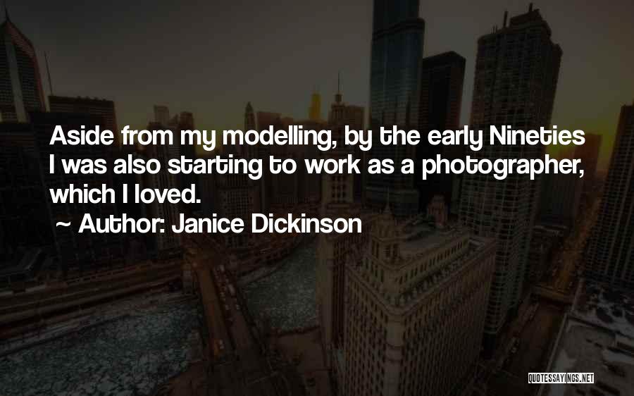 Nineties Quotes By Janice Dickinson