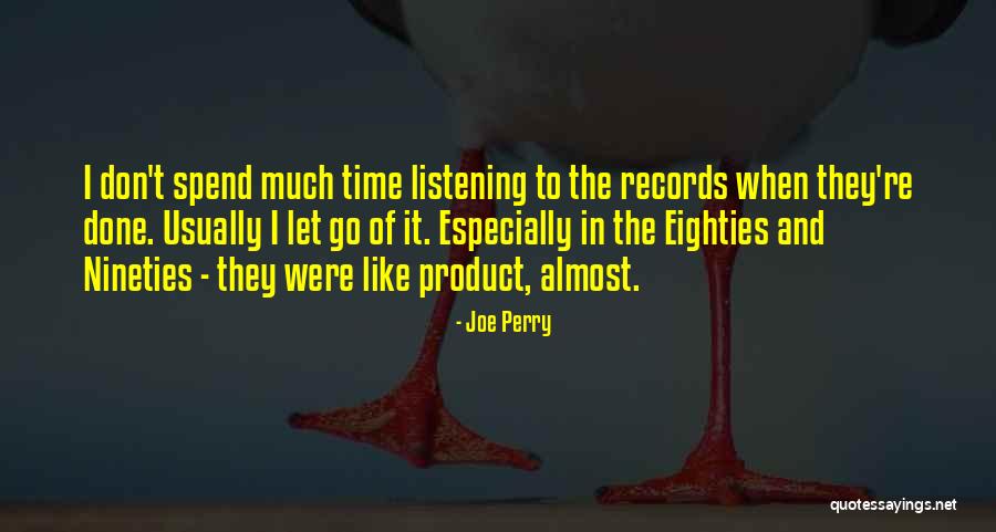 Nineties Quotes By Joe Perry