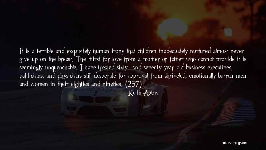 Nineties Quotes By Keith Ablow Nineties Quotes By Keith Ablow