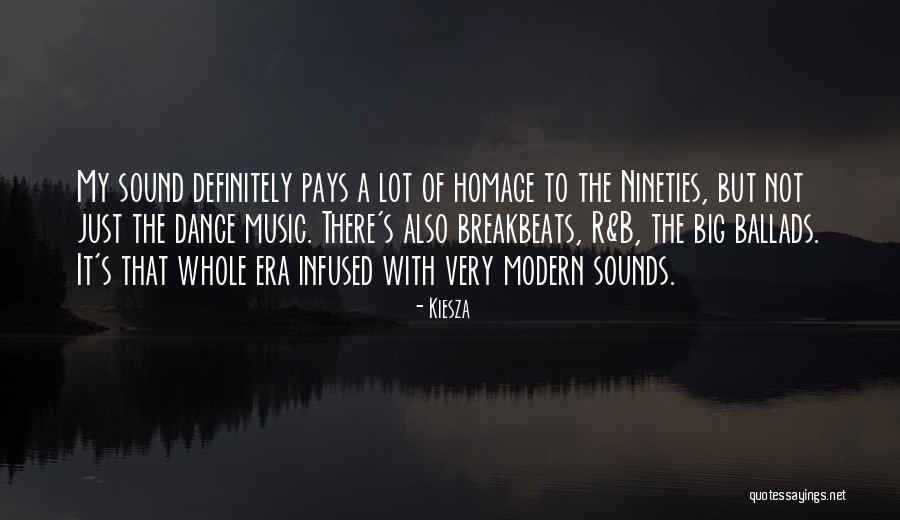 Nineties Quotes By Kiesza Nineties Quotes By Kiesza