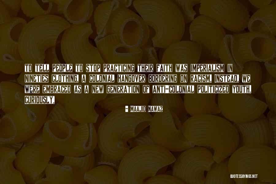 Nineties Quotes By Maajid Nawaz Nineties Quotes By Maajid Nawaz