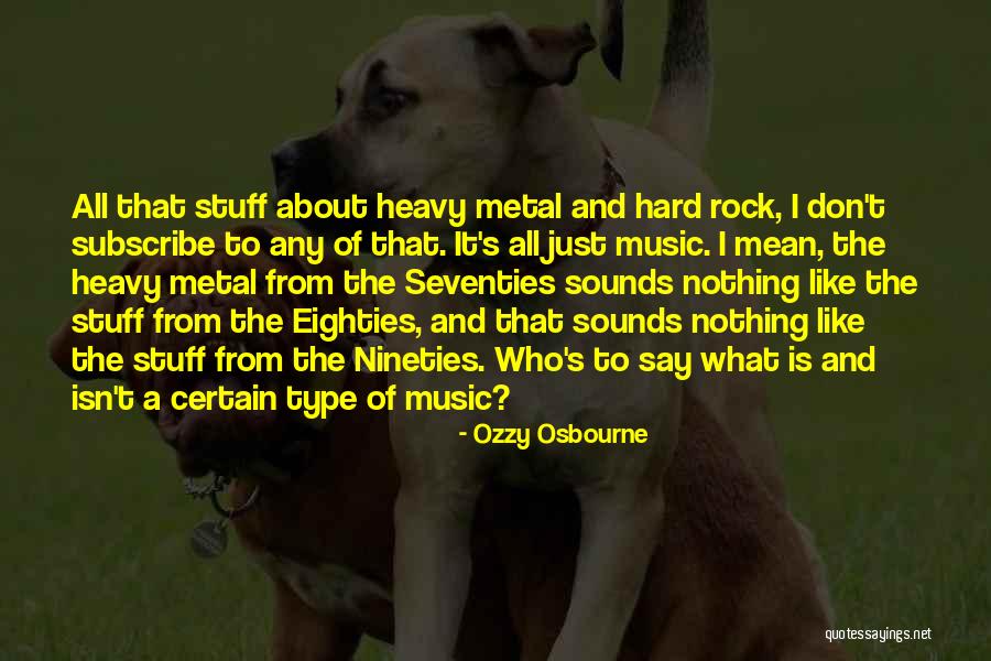 Nineties Quotes By Ozzy Osbourne