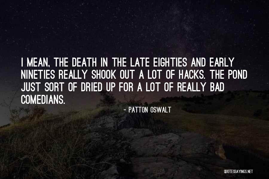 Nineties Quotes By Patton Oswalt