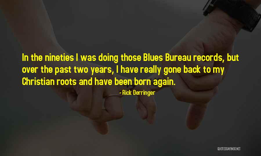 Nineties Quotes By Rick Derringer