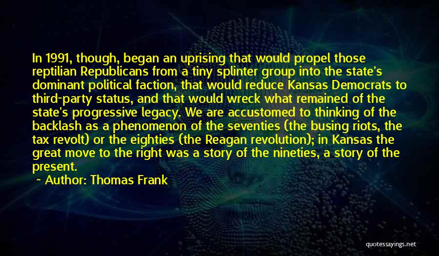 Nineties Quotes By Thomas Frank