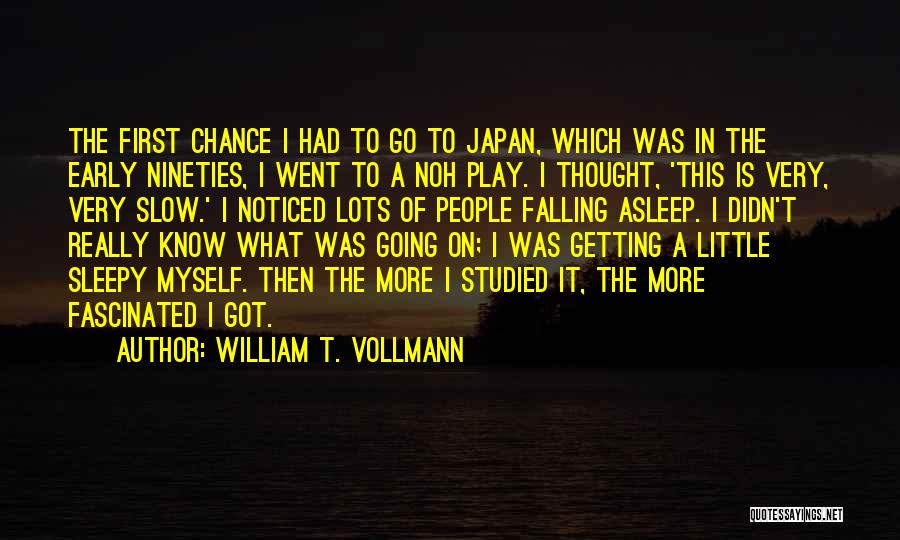 Nineties Quotes By William T. Vollmann