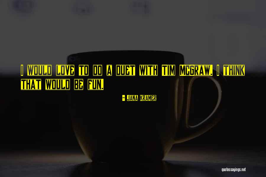 Ninetieth Birthday Quotes By Jana Kramer Ninetieth Birthday Quotes By Jana Kramer