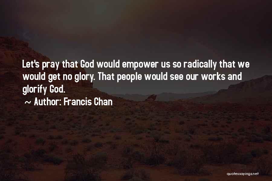 Ninetieth Cricket Quotes By Francis Chan